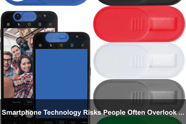 Smartphone Technology Risks People Often Overlook and How to Reduce Them