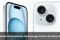 Essential Smartphone Technology Points for Busy Readers Essential Smartphone Technology Points for Busy Readers